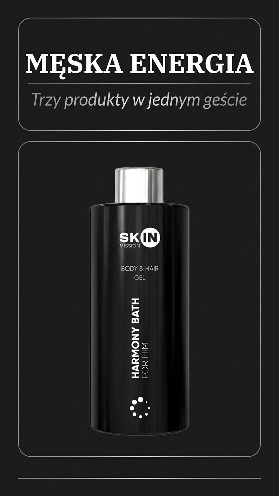 Harmony Bath For Him - Żel pod Prysznic dla Aktywnych Mężczyzn 300ml | Skin Mission — story 1