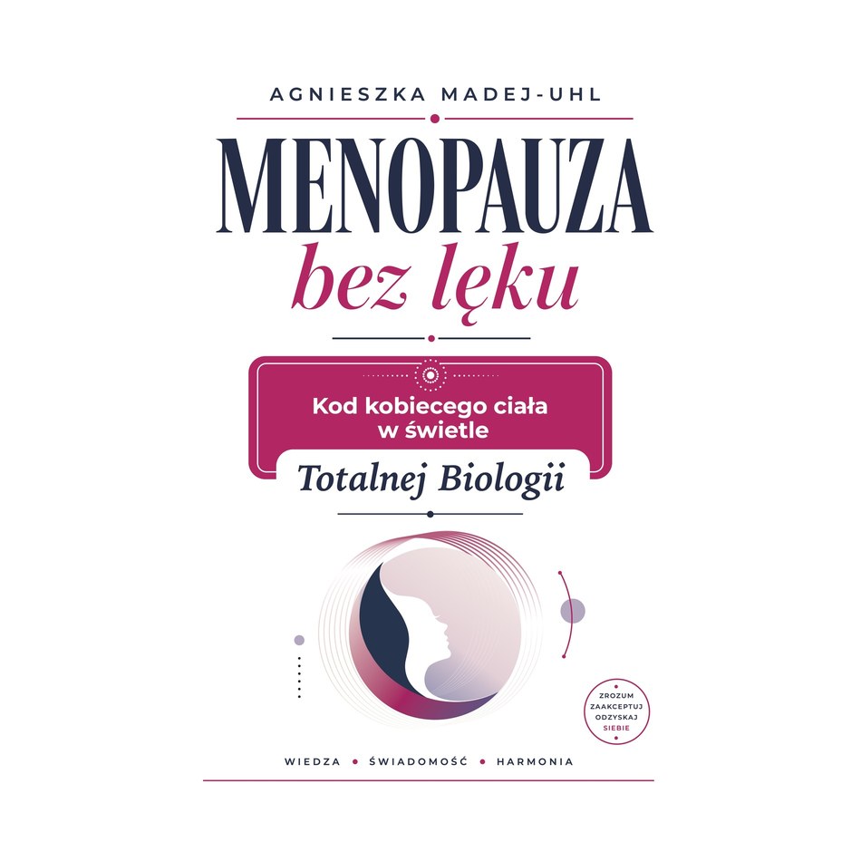 Menopauza bez lęku - Kod kobiecego ciała w świetle Totalnej Biologii - książka