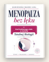 Menopauza bez lęku - Kod kobiecego ciała w świetle Totalnej Biologii - książka