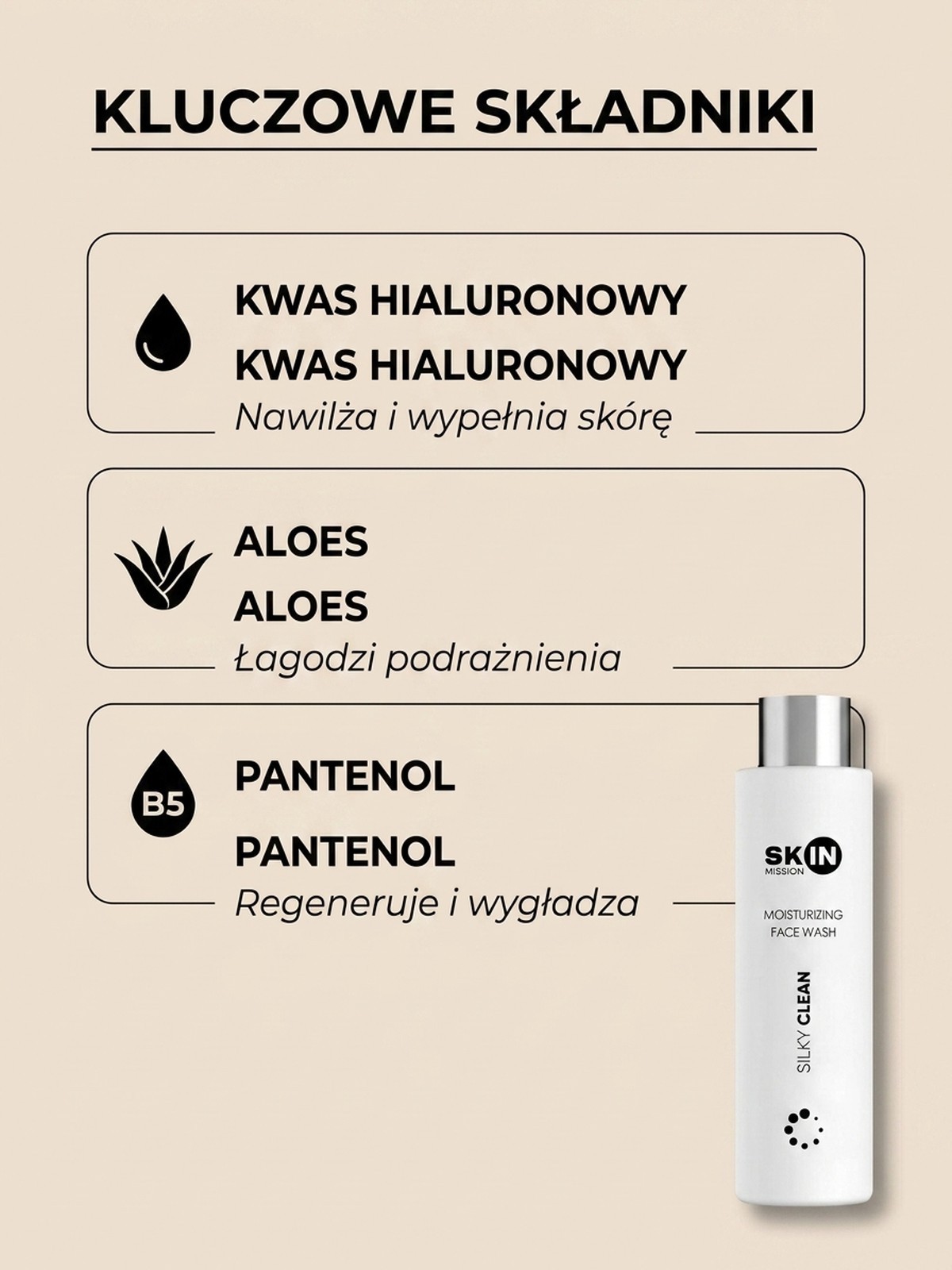 Active ingredients in Silky Clean - Cleansing Gel with Hyaluronic Acid + Aloe + Panthenol - Skin Mission
